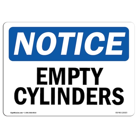 Signmission Safety Sign, OSHA Notice, 7" Height, Aluminum, Empty Cylinders Sign, Landscape OS-NS-A-710-L-12023